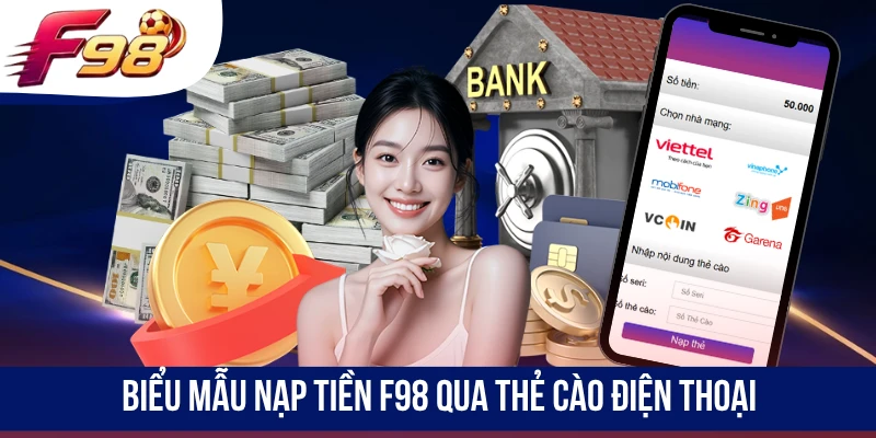Biểu mẫu nạp tiền F98 qua thẻ cào điện thoại