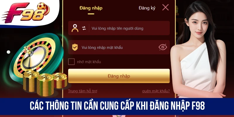 Các thông tin cần cung cấp khi đăng nhập F98