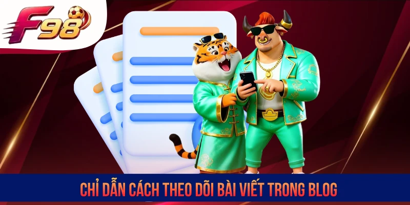 Chỉ dẫn cách theo dõi bài viết trong blog