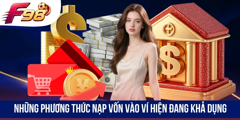 Những phương thức nạp vốn vào ví hiện đang khả dụng