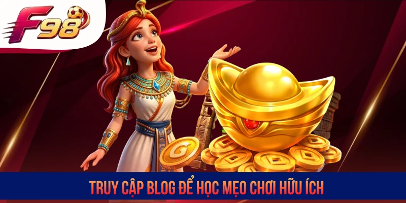 Truy cập blog để học mẹo chơi hữu ích