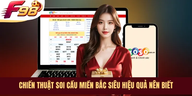 Chiến thuật soi cầu miền bắc siêu hiệu quả nên biết